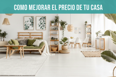 🏠 Cómo mejorar el precio de tu Casa