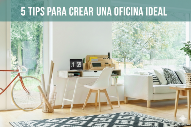 🚀 5 tips para crear una oficina ideal 